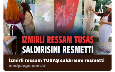 İzmirli ressam Oğuz Demir Tusaş saldırısını resmetti. (Basın-Yayın Birimi)